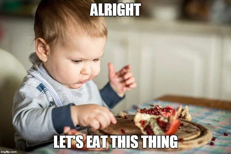 Baby eating pomegranate fruit alright meme
