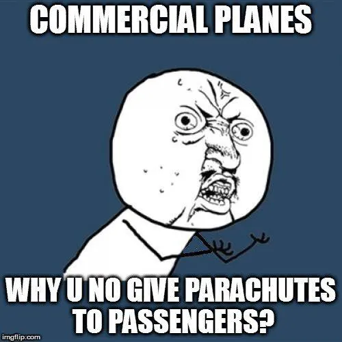 Why Don’t Commercial Airplanes Have Parachutes For All Their Passengers?