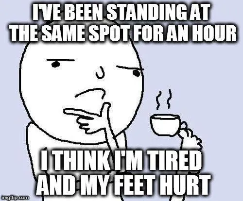 Why Does Standing Still Hurt Your Legs More Than Walking For The Same Amount Of Time?