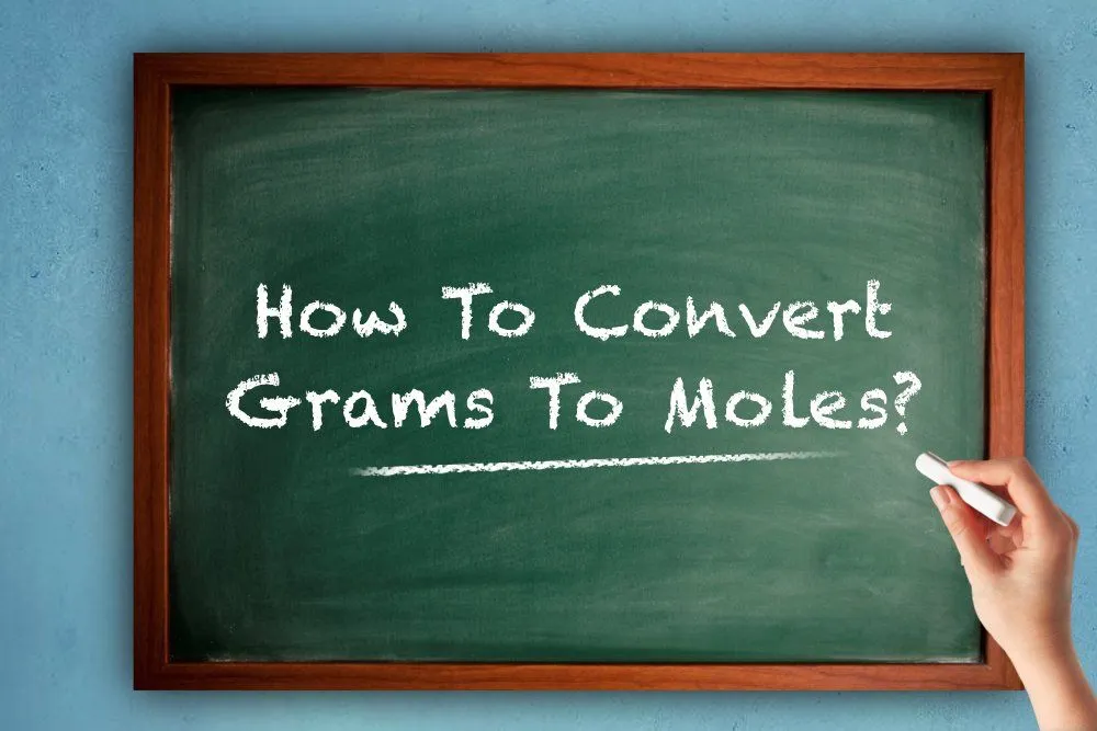 Grams To Moles: How To Convert Grams To Moles?