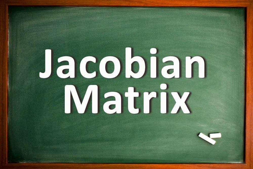 What Is A Jacobian Matrix?