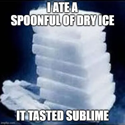 But seriously, don’t ever eat dry ice!