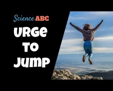 Why Do We Feel The “Urge To Jump”?