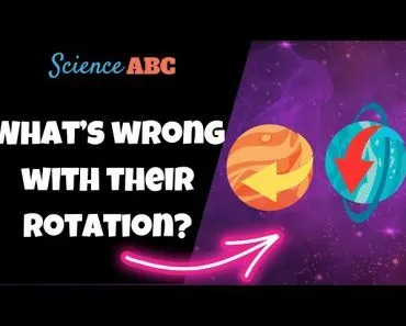 Why Venus and Uranus Rotate Differently Than Other Planets?