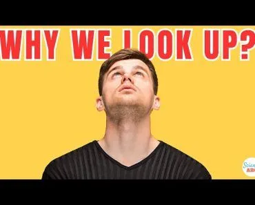 Why Do People Look Up When Thinking?